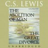 The Abolition of Man & The Great Divorce - C.S. Lewis