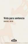 Visto para sentencia - Rafael Reig