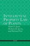 Intellectual Property Law of Plants - Mark D. Janis, Herbert H. Jervis, Richard C. Peet