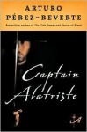 Captain Alatriste (Adventures of Captain Alatriste #1) - Arturo Pérez-Reverte, Margaret Sayers Peden