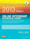 Online Internship for Medical Coding 2013 Edition (Access Card) - Carol J. Buck