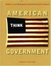 American Government, Ninth Regular Edition - Theodore J. Lowi, Benjamin Ginsberg, Kenneth A. Shepsle