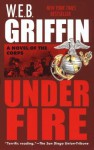 Under Fire - W.E.B. Griffin