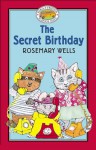 The Secret Birthday - Rosemary Wells, John Abbott Nez