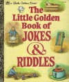 The Little Golden Book of Jokes and Riddles - Peggy Brown