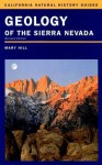 Geology of the Sierra Nevada - Mary Hill