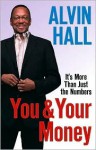 You and Your Money: It's More Than Just the Numbers - Alvin Hall, Karl Weber