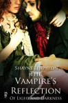 The Vampire's Reflection (Of Light and Darkness) - Shayne Leighton