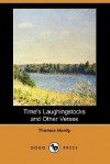 Time's Laughingstocks and Other Verses (Dodo Press) - Thomas Hardy