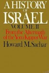 A History of Israel: Volume II: From the Aftermath of the Yom Kippur War - Howard M. Sachar