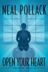 Open Your Heart - Neal Pollack