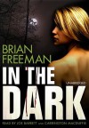 In The Dark - Brian Freeman, Joe Barrett, Carrington MacDuffie