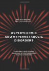 Hyperthermic and Hypermetabolic Disorders: Exertional Heat-Stroke, Malignant Hyperthermia and Related Syndromes - Philip M. Hopkins, F.R. Ellis