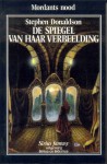 De spiegel van haar verbeelding (Mordants nood, #2) - Stephen R. Donaldson