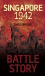 Battle Story: Singapore 1942 - Chris Brown