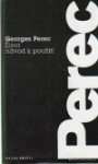 Život návod k použití - Georges Perec, Kateřina Vinšová