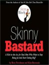 Skinny Bastard: A Kick-in-the-Ass for Real Men Who Want to Stop Being Fat and Start Getting Buff (MP3 Book) - Rory Freedman, Kim Barnouin, Hillary Huber