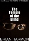 The Temple of the Blind - Brian Harmon