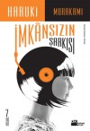 İmkansızın Şarkısı - Haruki Murakami, Nihal Önol