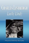 Charles Lindbergh - Lucky Lindy (Biography) - Biographiq