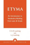 Etyma - C.A.E. Luschnig, L.J. Luschnig