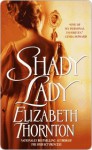 Shady Lady Shady Lady - Elizabeth Thornton