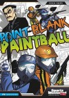 Point-Blank Paintball (Sports Illustrated Kids Graphic Novels) - Scott Ciencin, Jesus Aburto