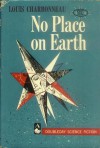 No Place on Earth - Louis Charbonneau