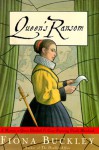 Queen's Ransom - Fiona Buckley