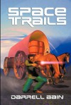 Space Trails - Darrell Bain