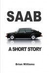 Saab: a Short Story - Brian Williams