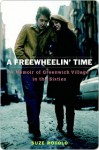 A Freewheelin' Time: A Memoir of Greenwich Village in the Sixties - Suze Rotolo