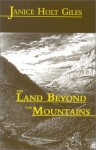 The Land Beyond the Mountains - Janice Holt Giles, Dianne Watkins Stuart