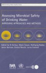 Assessing Microbial Safety of Drinking Water: Improving Approaches and Methods - Lorna Fewtrell, Al Dufour