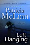 Left Hanging (The Caught Dead in Wyoming Series, Book 2) - Patricia McLinn