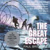 The Great Escape - Paul Brickhill, Robert Whitfield