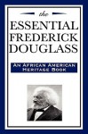 The Essential Frederick Douglass (African American Heritage Book) - Frederick Douglass