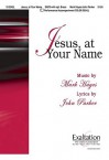 Jesus, at Your Name - John Parker, Mark Hayes