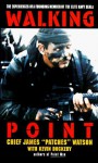 Walking Point: The Experiences of a Founding Member of the Elite Navy Seals - James Watson, Kevin Dockery