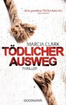 Tödlicher Ausweg: Thriller (German Edition) - Marcia Clark, Claudia Franz