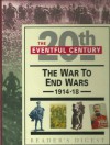 The War to End Wars 1914-18 (20th The Eventful Century) - Christine Noble