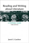 Reading and Writing About Literature: A Portable Guide - Janet E. Gardner