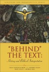 'Behind' the Text: History and Biblical Interpretation: 4 (Scripture and Hermeneutics Series) - Craig G. Bartholomew, C. Stephen Evans, Mary Healy, Murray Rae