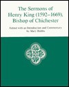 The Sermons of Henry King (1592-1669), Bishop of Chichester - Henry King