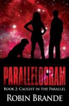 Parallelogram (Book 2: Caught in the Parallel) - Robin Brande