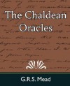 The Chaldean Oracles - Mead G. R. S. Mead