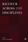 Ricoeur Across the Disciplines - Scott Davidson