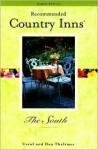 Recommended Country Inns The South, 8th - Globe Pequot, Carol Thalimer, Dan Thalimer