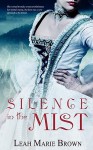 Silence in the Mist - Leah Marie Brown