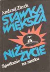 Stawka większa niż życie. Spotkanie na zamku - Andrzej Zbych